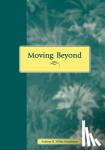 Fischer, Kay-Laurel - Moving Beyond Abuse - Stories and Questions for Women Who Have Lived with Abuse