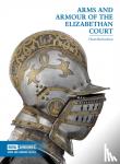 Richardson, Thom - Arms and Armour of the Elizabethan Court