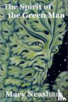 Mary Neasham - The Spirit of the Green Man