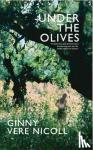 Nicoll, Ginny Vere - Under the Olives