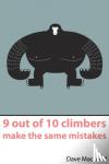 MacLeod, Dave - 9 Out of 10 Climbers Make the Same Mistakes - Navigation Through the Maze of Advice for the Self-coached Climber