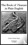 Spare, Austin Osman - The Book of Pleasure in Plain English