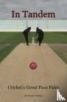 Ferriday, Patrick - In Tandem - Cricket's Great Pace Pairs