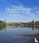 Wilson, Andrew, MacMillan, Caroline - Wild About Hammersmith and Brook Green