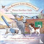 Warrender, Julian - The Railway Land Dogs' Club: A Rescue on the Railway Land, the Bone Yard, on Thin Ice