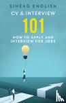 English, Sinead - CV & Interview 101