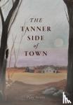 Avery, Pam - The Tanner Side of Town