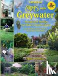 Ludwig, Art - The New Create an Oasis with Greywater - Integrated Design for Water Conservation