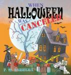 Barrera, F M - When Halloween Was Canceled