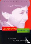 Williams, R. Bruce - Cooperative Learning - A Standard for High Achievement