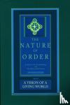 Alexander, Christopher - A Vision of a Living World: The Nature of Order, Book 3