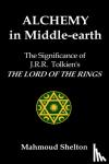 Shelton, Mahmoud - Alchemy in Middle-Earth
