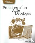 Subramaniam, Venkat - Practices of an Agile Developer - Working in the Real World