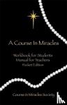 Schucman, Helen (Helen Schucman) - Course in Miracles - Pocket Edition Workbook for Students; Manual for Teachers