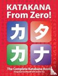 Trombley, George - Katakana From Zero! - The Complete Japanese Katakana Book, with Integrated Workbook and Answer Key