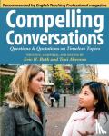 Roth, Eric H, Aberson, Toni W - Compelling Conversations - Questions and Quotations on Timeless Topics