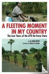 N. Malathy - A Fleeting Moment in My Country - the Last Years of the LTTE De-Facto State