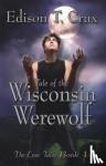 Crux, Edison T - Tale of the Wisconsin Werewolf