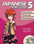 Trombley, George, Takenaka, Yukari - Japanese From Zero! 5 - Proven Techniques to Learn Japanese for Students and Professionals