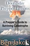 Jakob, Ben - Doomsday Prepper Lessons