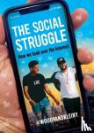 Kleiny, Woody and - The Social Struggle - How we took over the Internet
