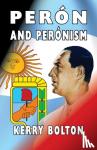 Bolton, Kerry - Peron and Peronism