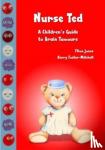 Jones, Ffion - Nurse Ted: a Children's Guide to Brain Tumours
