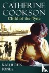 Jones, Kathleen - Catherine Cookson