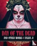 Ji, Sylvia - Day Of The Dead And Other Works
