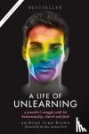 Venn-Brown, Anthony - A Life of Unlearning - A Preacher's Struggle with His Homosexuality, Church and Faith