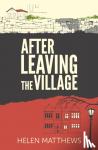 Helen Matthews - After Leaving The Village