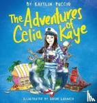 Puccio, Kaitlin - Adventures of Celia Kaye