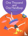 Eeghen, Hester van - One Thousand and One Handbags, Hester van Eeghen