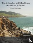 Lightfoot, Kent G, Wake, Thomas a, Schiff, Ann M - The Archaeology and Ethnohistory of Fort Ross, California