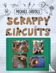Carroll, Michael - Scrappy Circuits