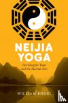 Bodri, William - Neijia Yoga - Nei Gong for Yoga and the Martial Arts