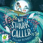 Bethell, Zillah - The Shark Caller