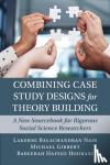 Nair, Lakshmi Balachandran (Libera Universita Internazionale degli Studi Sociali Guido Carli, Italy), Gibbert, Michael (Universita della Svizzera Italiana, Switzerland) - Combining Case Study Designs for Theory Building