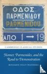 Folit-Weinberg, Benjamin (University of Bristol) - Homer, Parmenides, and the Road to Demonstration