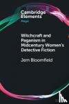 Bloomfield, Jem (University of Nottingham) - Witchcraft and Paganism in Midcentury Women's Detective Fiction