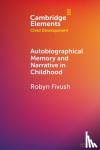 Fivush, Robyn (Emory University, Atlanta) - Autobiographical Memory and Narrative in Childhood