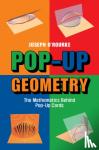 O'Rourke, Joseph (Smith College, Massachusetts) - Pop-Up Geometry - The Mathematics Behind Pop-Up Cards