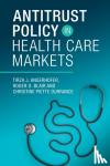 Blair, Roger D. (University of Florida), Durrance, Christine Piette, Angerhofer, Tirza J. (Duke University, North Carolina) - Antitrust Policy in Health Care Markets