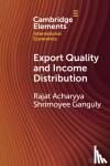 Acharyya, Rajat (Jadavpur University, Kolkata), Ganguly, Shrimoyee (Jadavpur University, Kolkata) - Export Quality and Income Distribution