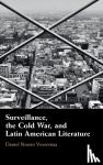 Noemi Voionmaa, Daniel (Northeastern University, Boston) - Surveillance, the Cold War, and Latin American Literature