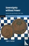 Gardner, Leigh A. (London School of Economics and Political Science) - Sovereignty without Power - Liberia in the Age of Empires, 1822-1980