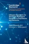 Masuda, Naoki (State University of New York at Buffalo and Waseda UniversityÂ ), Vestergaard, Christian L. (Institut Pasteur, CNRS, Paris) - Gillespie Algorithms for Stochastic Multiagent Dynamics in Populations and Networks