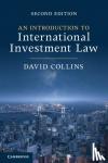 Collins, David (City, University of London) - An Introduction to International Investment Law