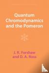 Forshaw, J. R. (University of Manchester), Ross, D. A. (University of Southampton) - Quantum Chromodynamics and the Pomeron