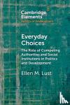 Lust, Ellen M. (Goeteborgs Universitet, Sweden) - Everyday Choices